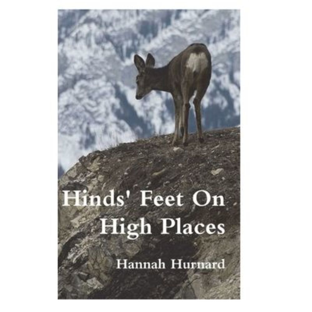 Hinds' Feet On High Places -- Hannah Hurnard